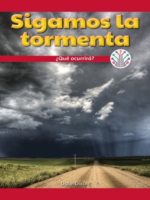 cover image of Sigamos la tormenta: ¿Qué ocurrirá? (Let's Track the Storm: What Will Happen?)